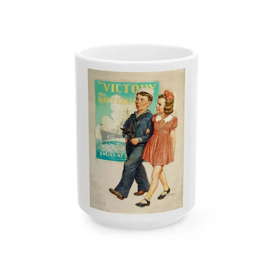 For Victory the Navy Calls - White Coffee Mug 15oz - Go Mug Yourself