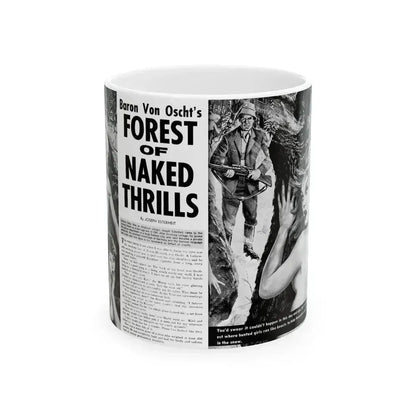 Forest of Naked Thrills, Man's True Danger, July 1967 - White Coffee Mug 11oz - Go Mug Yourself