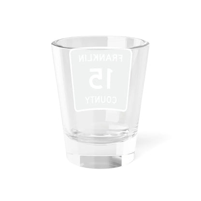 Franklin County 15 NY (New York) (Road Sign) Shot Glass 1.5oz - Go Mug Yourself