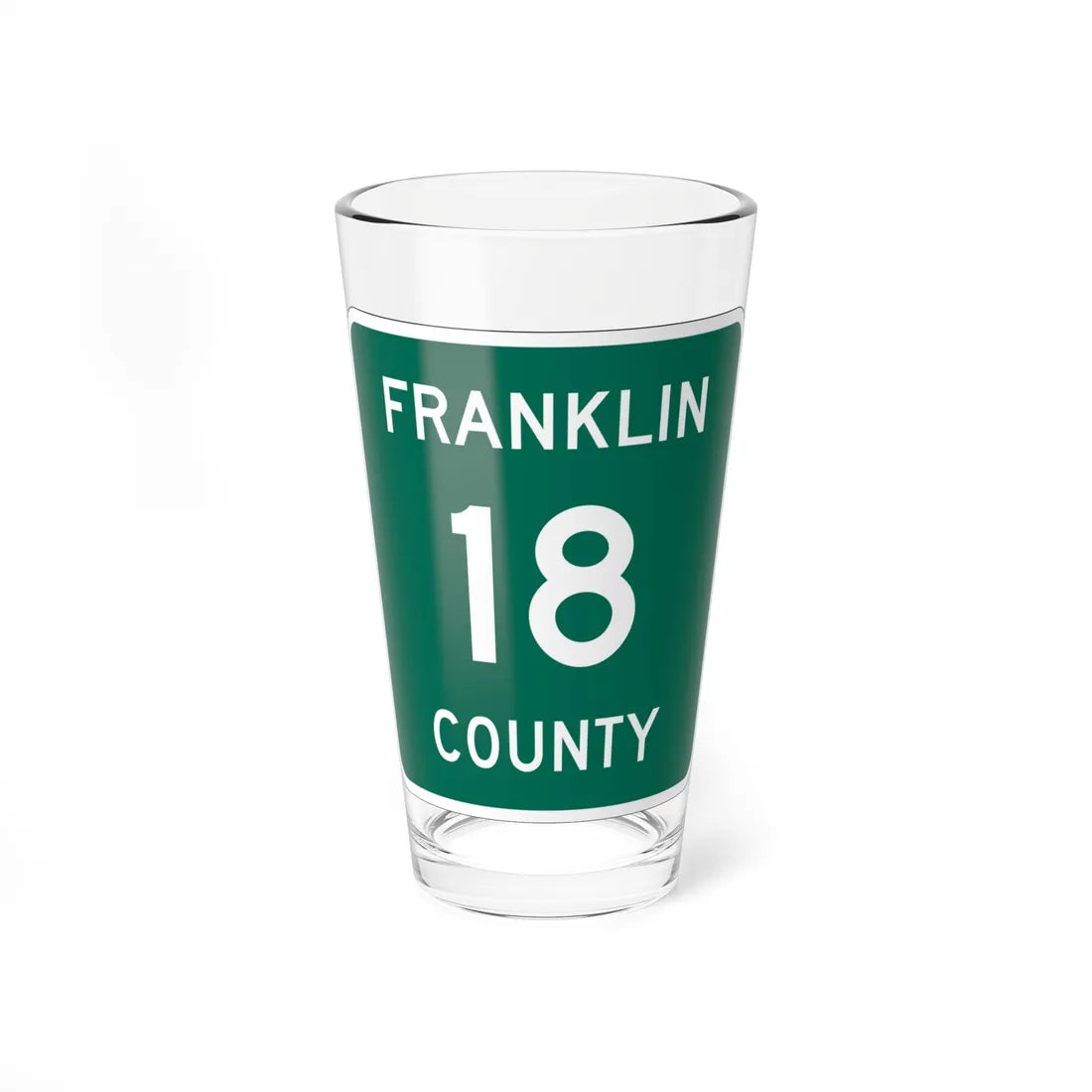 Franklin County 18 NY (New York) (Road Sign) Pint Glss 16oz 16oz - Go Mug Yourself