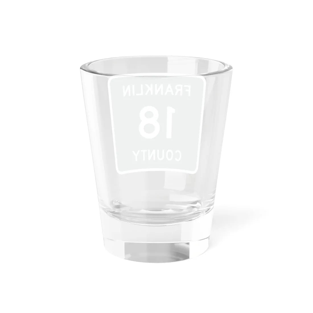 Franklin County 18 NY (New York) (Road Sign) Shot Glass 1.5oz - Go Mug Yourself