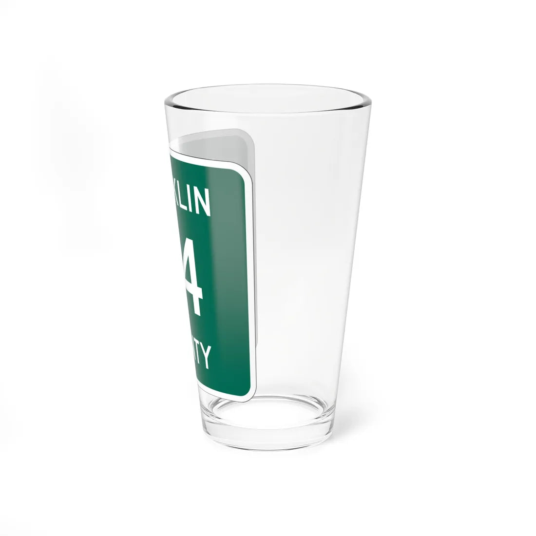 Franklin County 24 NY (New York) (Road Sign) Pint Glss 16oz - Go Mug Yourself