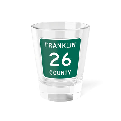 Franklin County 26 NY (New York) (Road Sign) Shot Glass 1.5oz 1.5oz - Go Mug Yourself