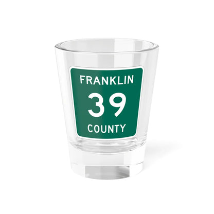 Franklin County 39 NY (New York) (Road Sign) Shot Glass 1.5oz 1.5oz - Go Mug Yourself