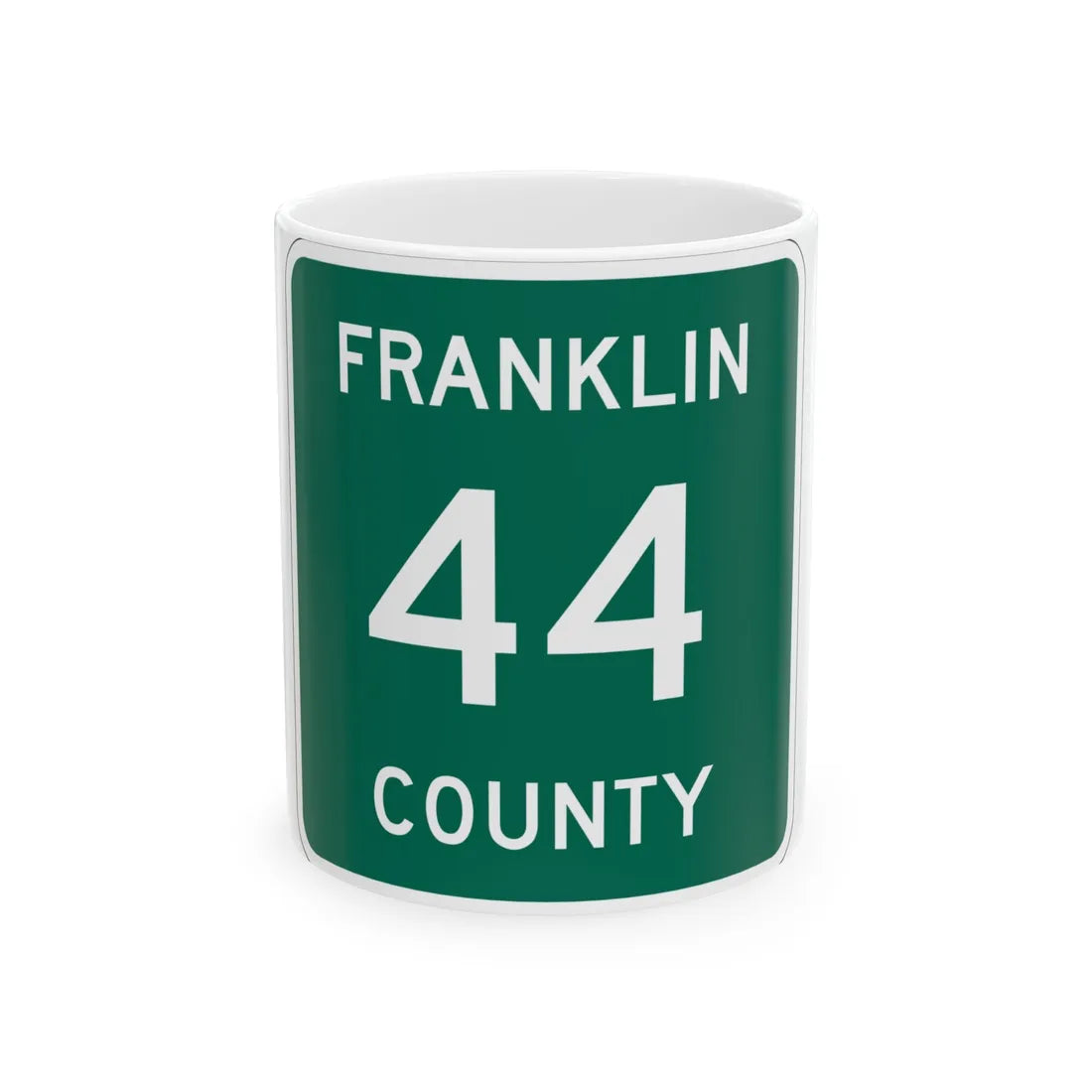 Franklin County 44 NY (New York) (Road Sign) White Coffee Mug 11oz - Go Mug Yourself