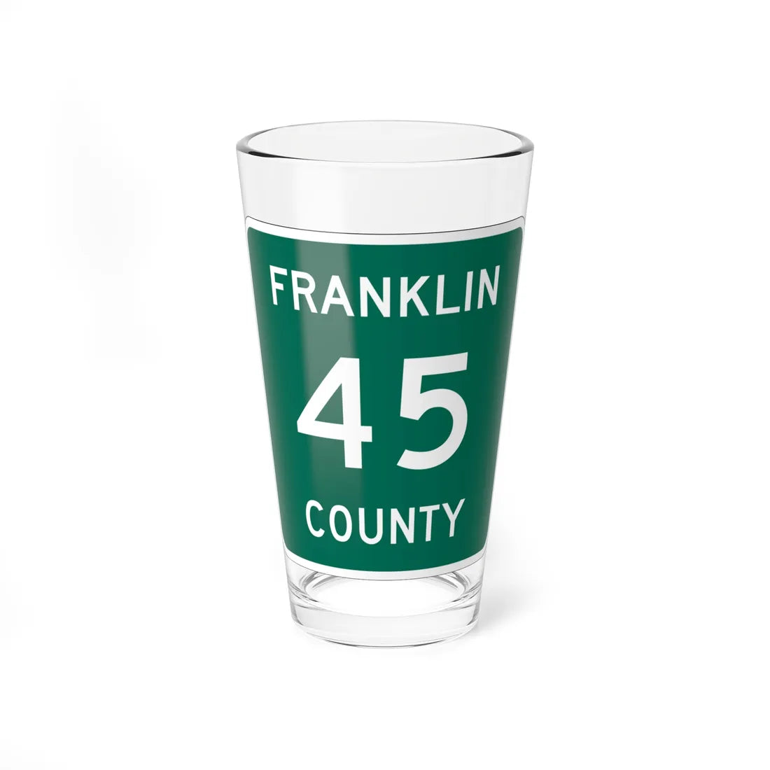Franklin County 45 NY (New York) (Road Sign) Pint Glass 16oz 16oz - Go Mug Yourself