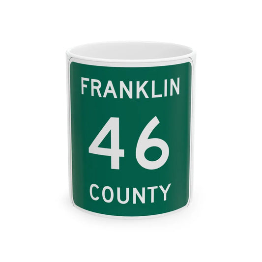 Franklin County 46 NY (New York) (Road Sign) White Coffee Mug 11oz - Go Mug Yourself