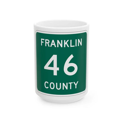 Franklin County 46 NY (New York) (Road Sign) White Coffee Mug 15oz - Go Mug Yourself