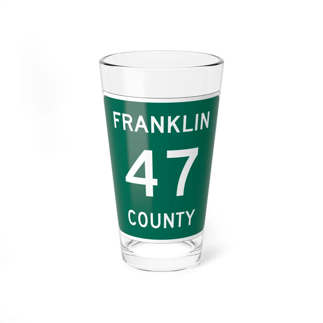 Franklin County 47 NY (New York) (Road Sign) Pint Glass 16oz 16oz - Go Mug Yourself