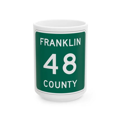 Franklin County 48 NY (New York) (Road Sign) White Coffee Mug 15oz - Go Mug Yourself