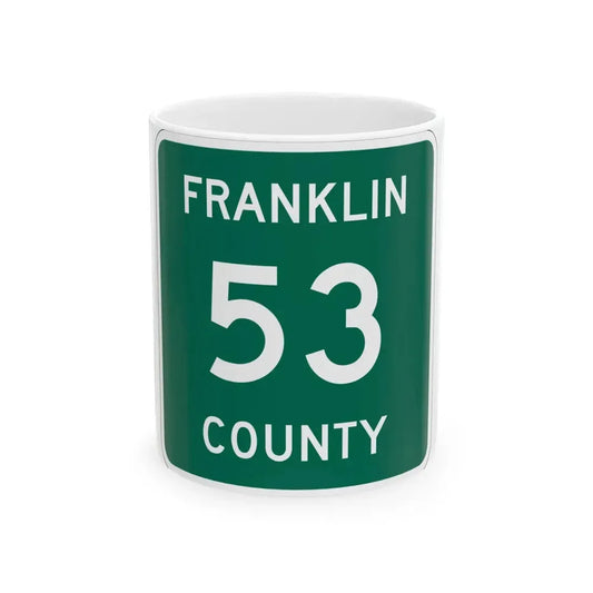 Franklin County 53 NY (New York) (Road Sign) White Coffee Mug 11oz - Go Mug Yourself