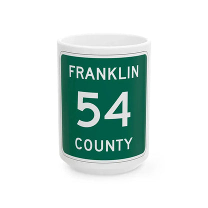 Franklin County 54 NY (New York) (Road Sign) White Coffee Mug 15oz - Go Mug Yourself
