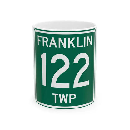 Franklin Township Route 122 Morrow County Ohio (Ohio) (Road Sign) White Coffee Mug 11oz - Go Mug Yourself