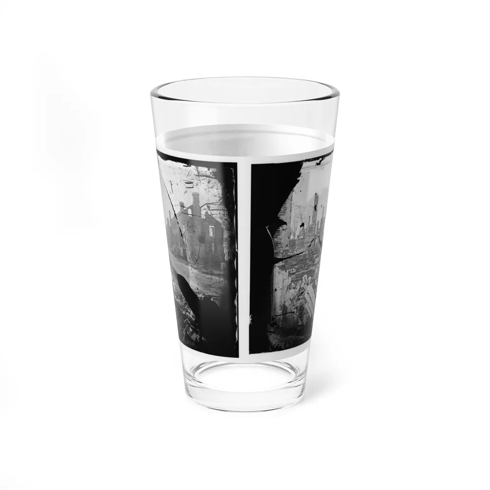 Fredericksburg, Virginia . Ruins Of Houses (U.S. Civil War) Pint Glass 16oz-Go Mug Yourself