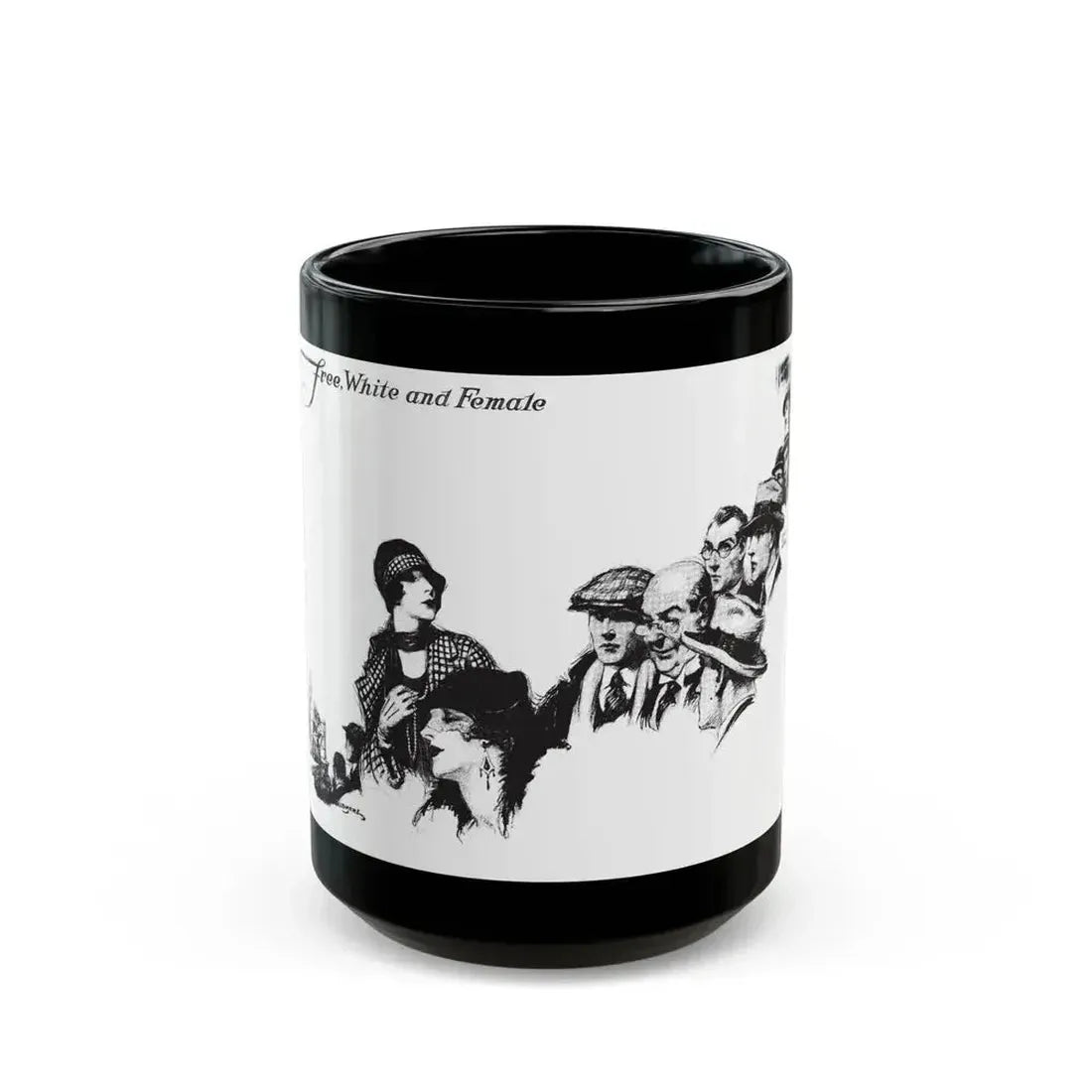 Free, White and Female (6), Collier's, March 24, 1928 - Black Coffee Mug 15oz - Go Mug Yourself