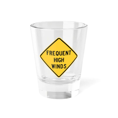 FREQUENT HIGH WINDS ITD W8-19 (Idaho) (Road Sign) Shot Glass 1.5oz 1.5oz - Go Mug Yourself