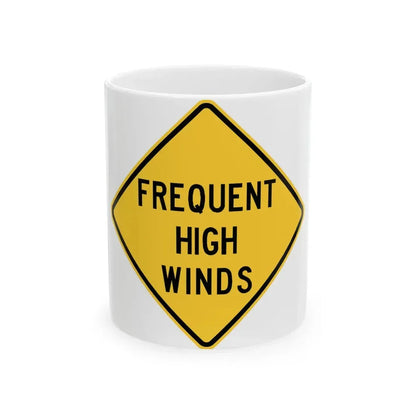 FREQUENT HIGH WINDS ITD W8-19 (Idaho) (Road Sign) White Coffee Mug 11oz - Go Mug Yourself