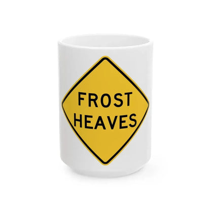 FROST HEAVES MUTCD-ID W8-801 (Idaho) (Road Sign) White Coffee Mug 15oz - Go Mug Yourself