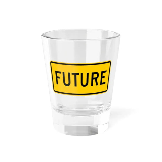 Future plate Wyoming (Wyoming) (Road Sign) Shot Glass 1.5oz 1.5oz - Go Mug Yourself
