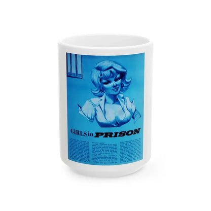 Girls in Prison, Manhood magazine, No. 4 - 1963 - White Coffee Mug 15oz - Go Mug Yourself