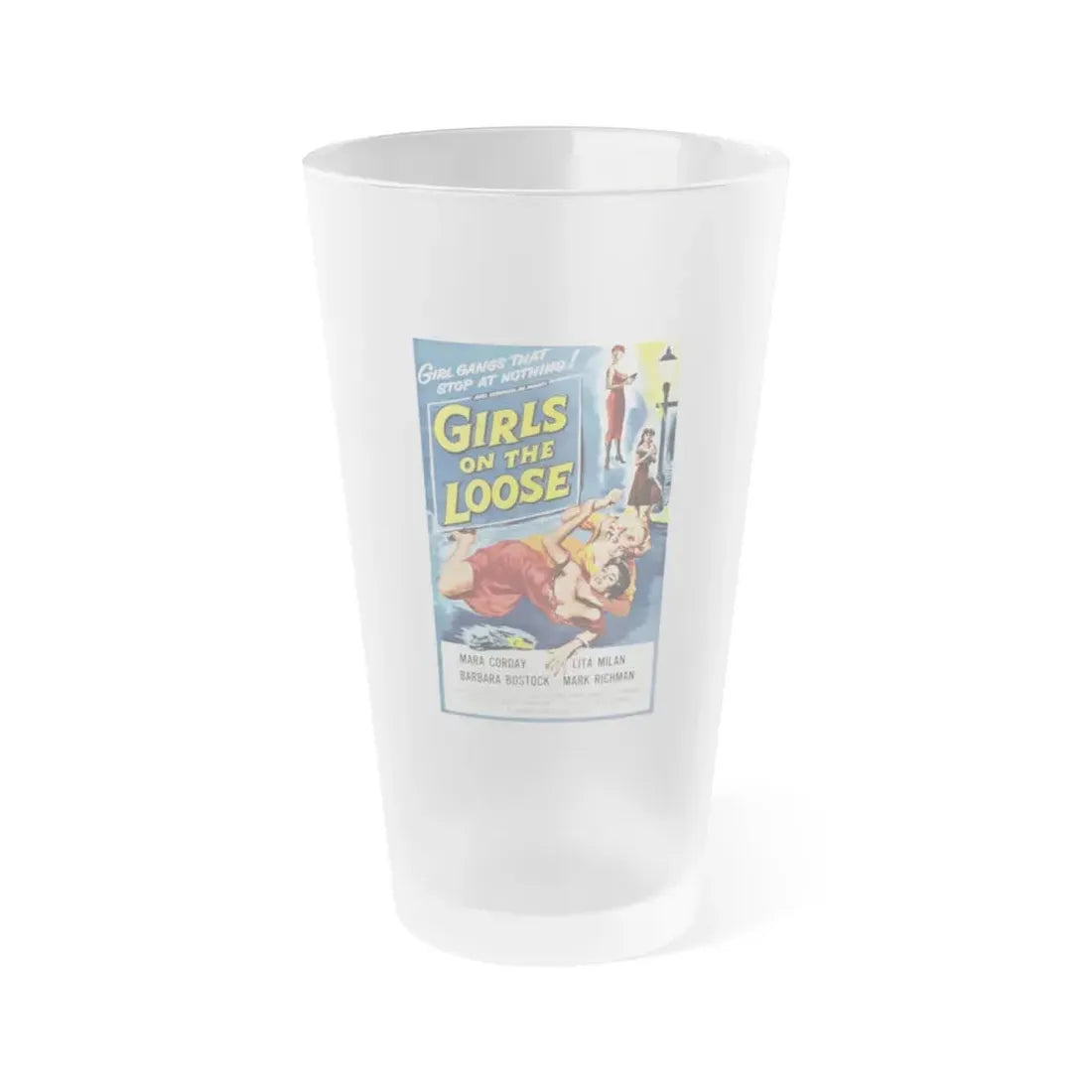 GIRLS ON THE LOOSE 1958 Movie Poster - Frosted Pint Glass 16oz Default Title - Go Mug Yourself