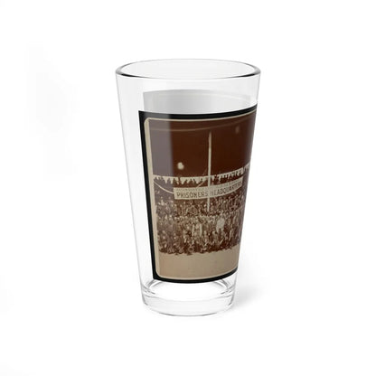 Great Group Of Ex-Union Prisoners (U.S. Civil War) Pint Glass 16oz-Go Mug Yourself