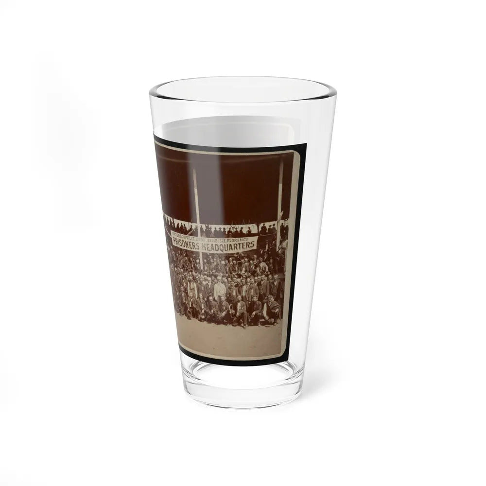 Great Group Of Ex-Union Prisoners (U.S. Civil War) Pint Glass 16oz-Go Mug Yourself