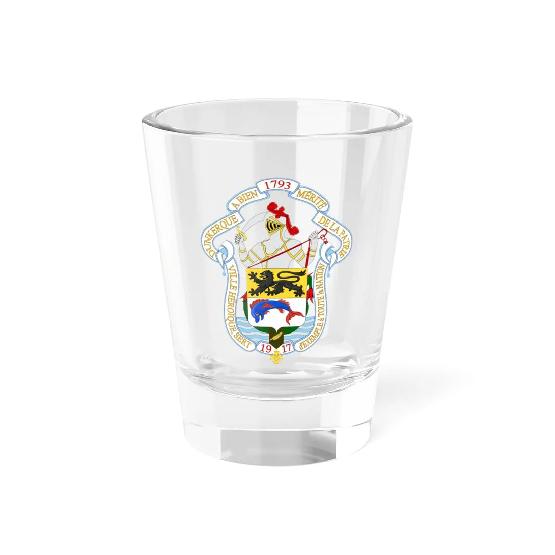 Greater Coat of Arms of Dunkerque 1917 (France) (Coat of Arms) Shot Glass 1.5oz 1.5oz - Go Mug Yourself