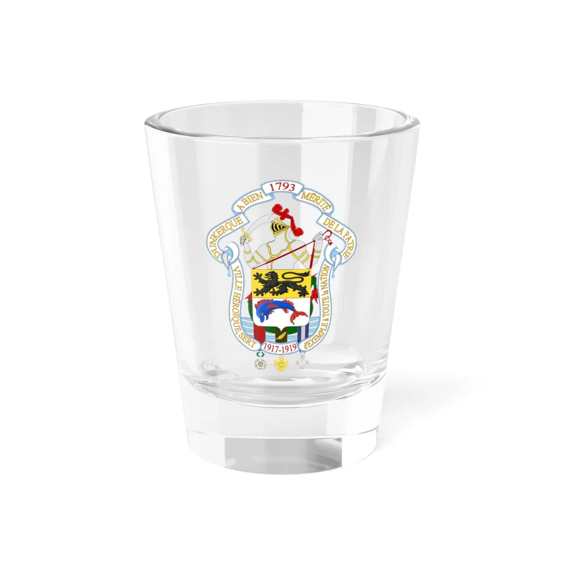 Greater Coat of Arms of Dunkerque 1919 (France) (Coat of Arms) Shot Glass 1.5oz 1.5oz - Go Mug Yourself