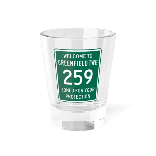 Greenfield Township Route 259 Fairfield County Ohio (Ohio) (Road Sign) Shot Glass 1.5oz 1.5oz - Go Mug Yourself