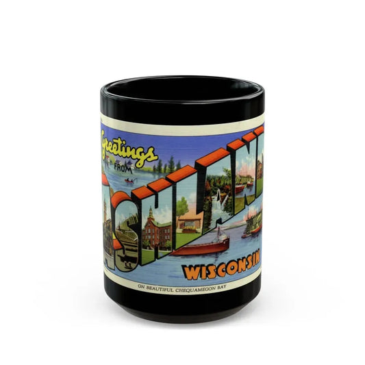 Greeting card from Ashland Wisconsin (Greeting Postcards) Black Coffee Mug 15oz - Go Mug Yourself