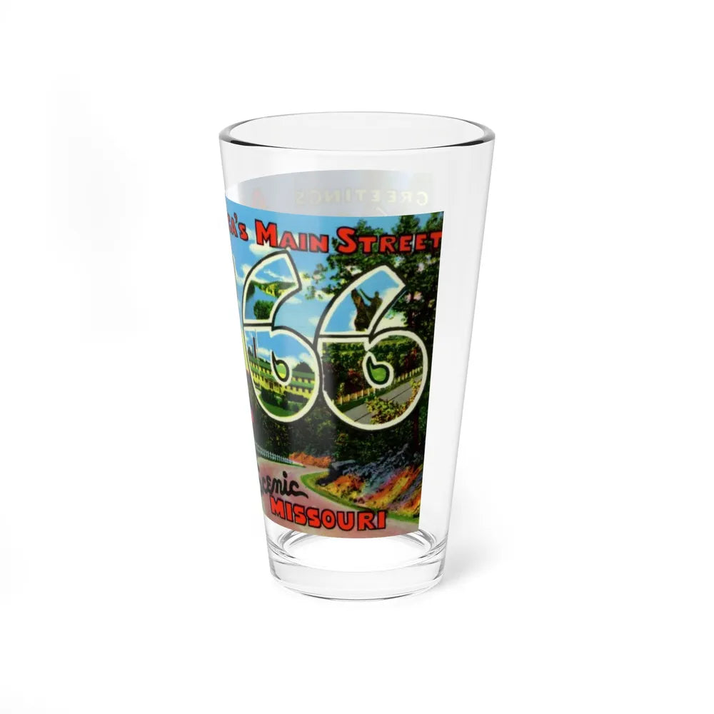 Greetings from Americas Main Street US 66 scenic Missouri (Greeting Postcards) Pint Glass 16oz-Go Mug Yourself