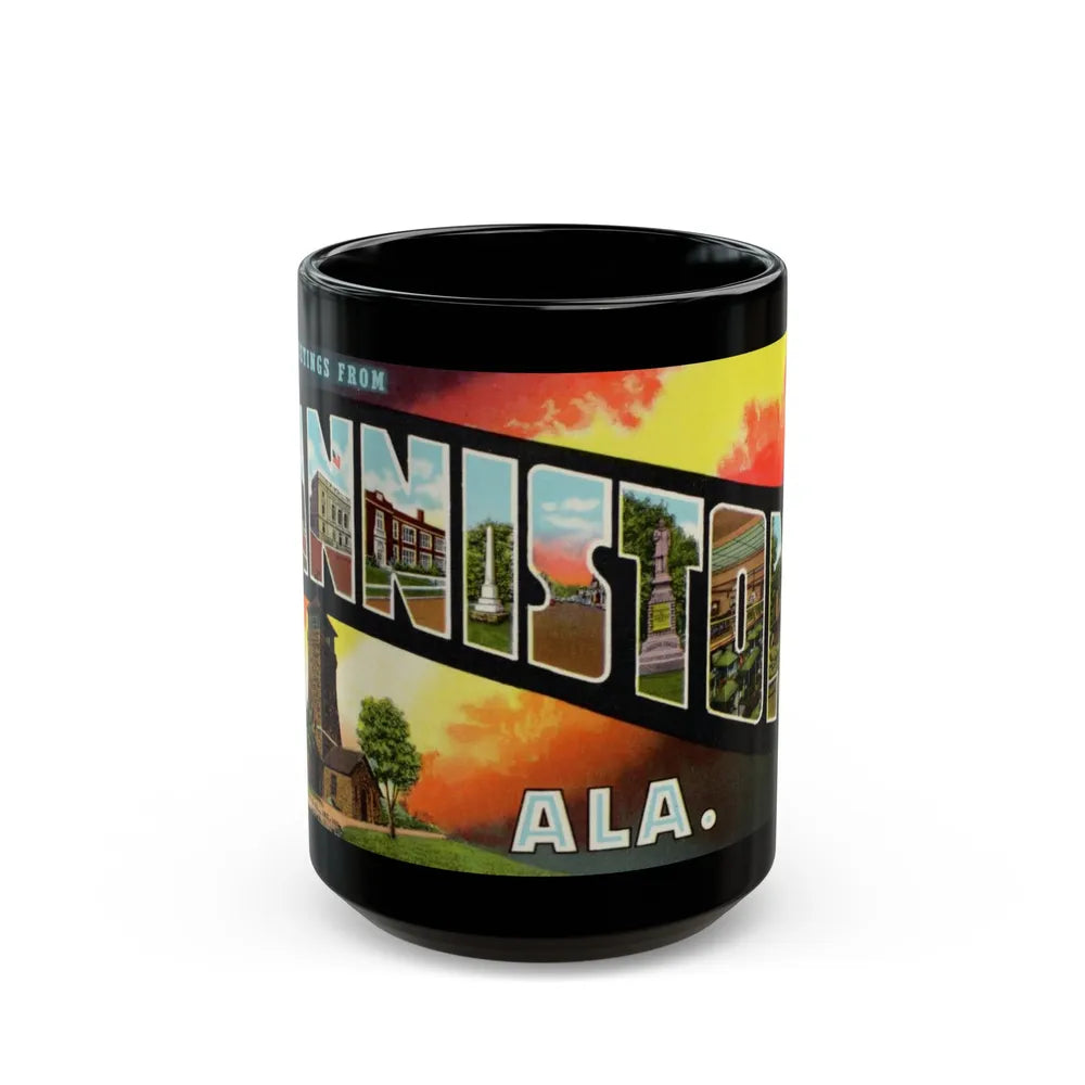 Greetings from Anniston Ala (Greeting Postcards) Black Coffee Mug-15oz-Go Mug Yourself