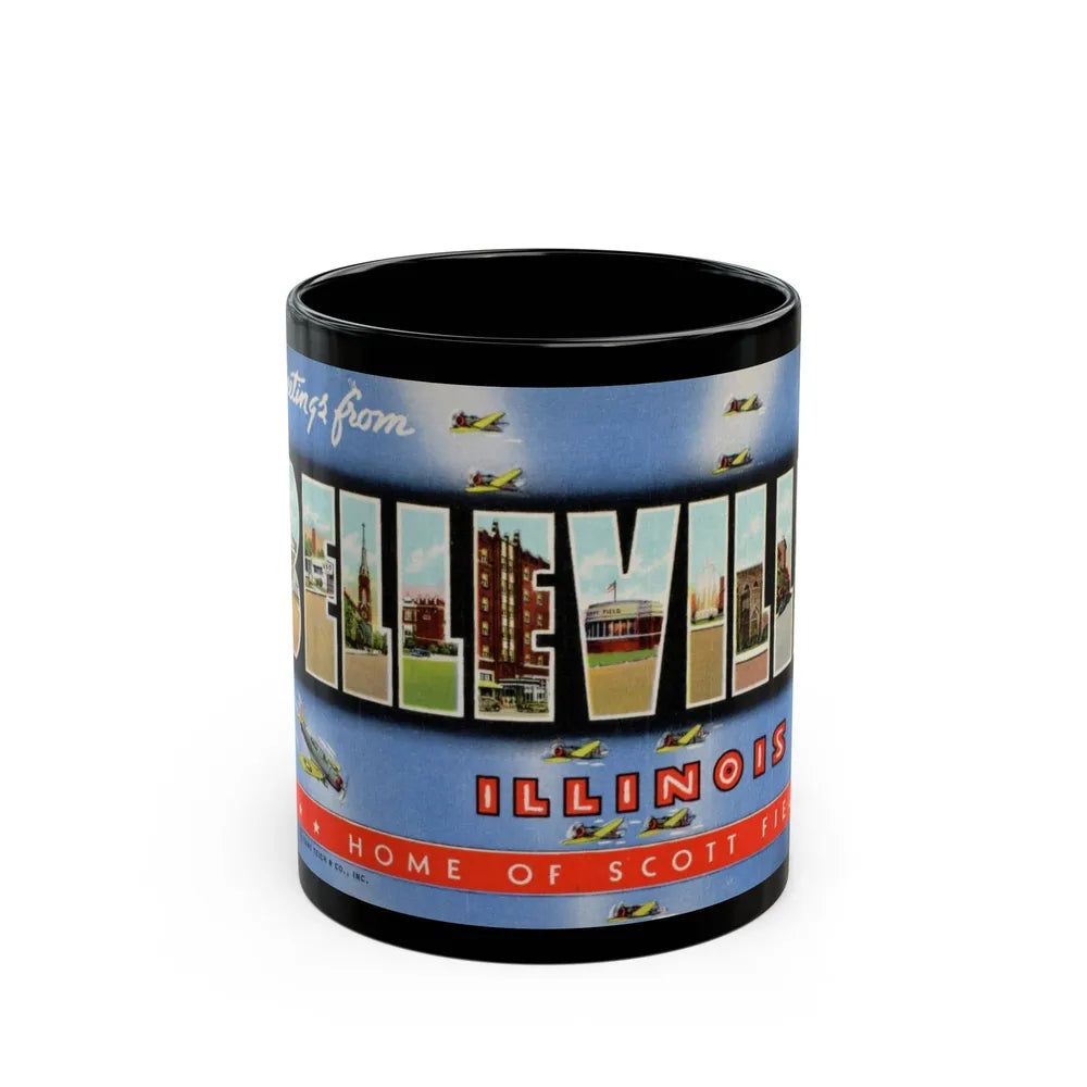 Greetings from Belleville Illinois home of Scott Field (Greeting Postcards) Black Coffee Mug-11oz-Go Mug Yourself