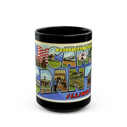 Greetings from Camp Grant Illinois (Greeting Postcards) Black Coffee Mug-15oz-Go Mug Yourself