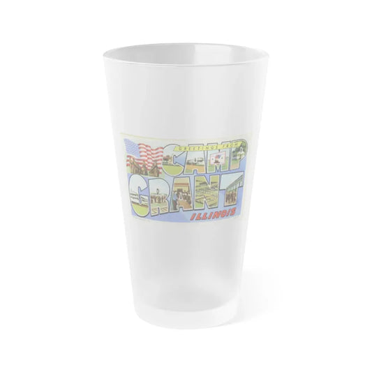 Greetings from Camp Grant Illinois (Greeting Postcards) Frosted Pint Glass 16oz 16oz Frosted - Go Mug Yourself