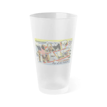Greetings from Camp Hale Colorado (Greeting Postcards) Frosted Pint Glass 16oz 16oz Frosted - Go Mug Yourself