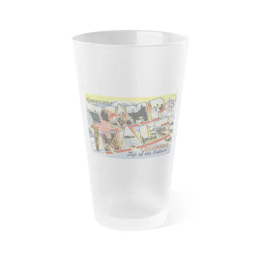 Greetings from Camp Hale Colorado (Greeting Postcards) Frosted Pint Glass 16oz 16oz Frosted - Go Mug Yourself