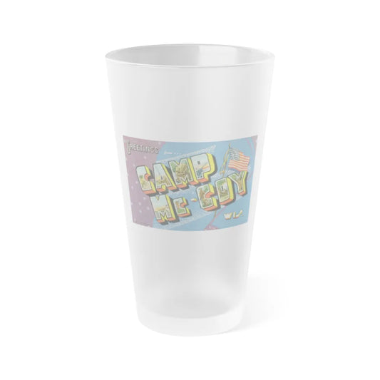 Greetings from Camp Mc Coy Wis (Greeting Postcards) Frosted Pint Glass 16oz-16oz-Frosted-Go Mug Yourself