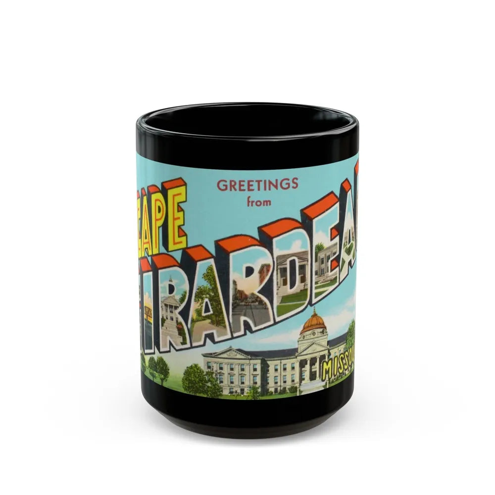 Greetings from Cape Girardeau Missouri (Greeting Postcards) Black Coffee Mug-15oz-Go Mug Yourself