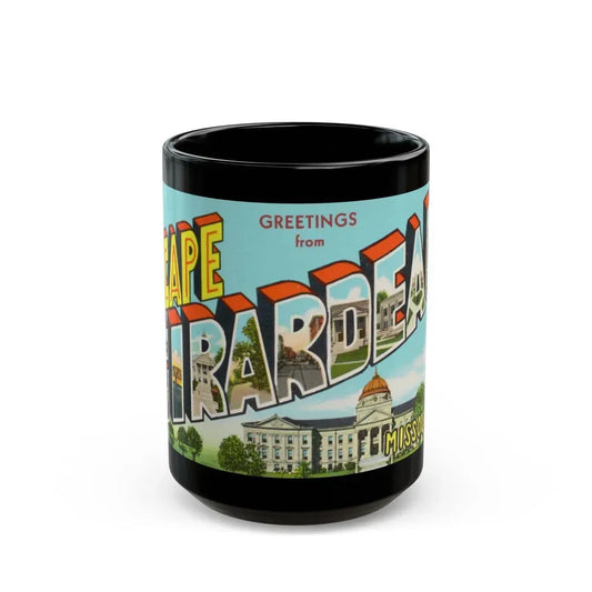 Greetings from Cape Girardeau Missouri (Greeting Postcards) Black Coffee Mug 15oz - Go Mug Yourself