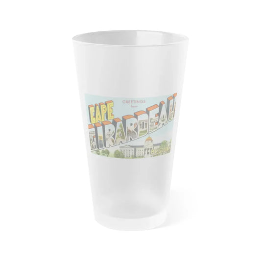 Greetings from Cape Girardeau Missouri (Greeting Postcards) Frosted Pint Glass 16oz 16oz Frosted - Go Mug Yourself