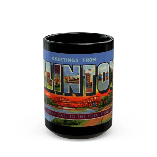 Greetings from Clinton (Greeting Postcards) Black Coffee Mug 15oz - Go Mug Yourself