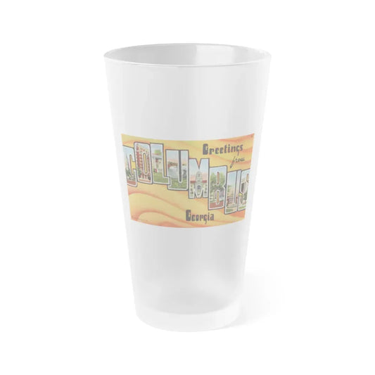 Greetings from Columbus Georgia (Greeting Postcards) Frosted Pint Glass 16oz 16oz Frosted - Go Mug Yourself