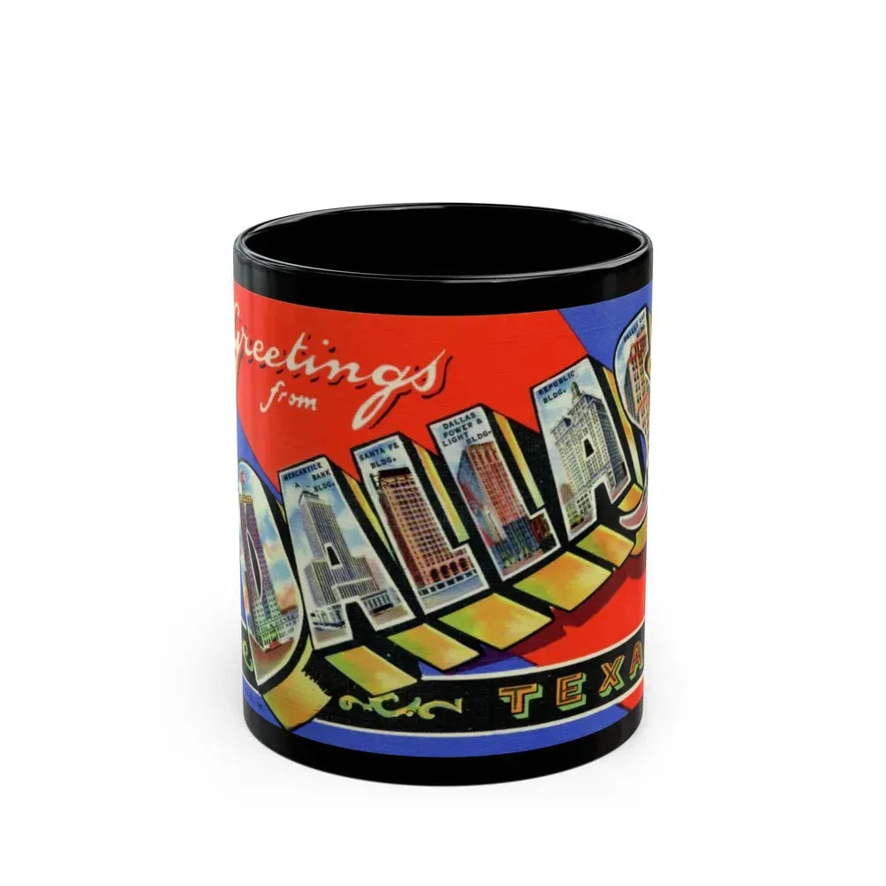 Greetings from Dallas Texas (Greeting Postcards) Black Coffee Mug 11oz - Go Mug Yourself