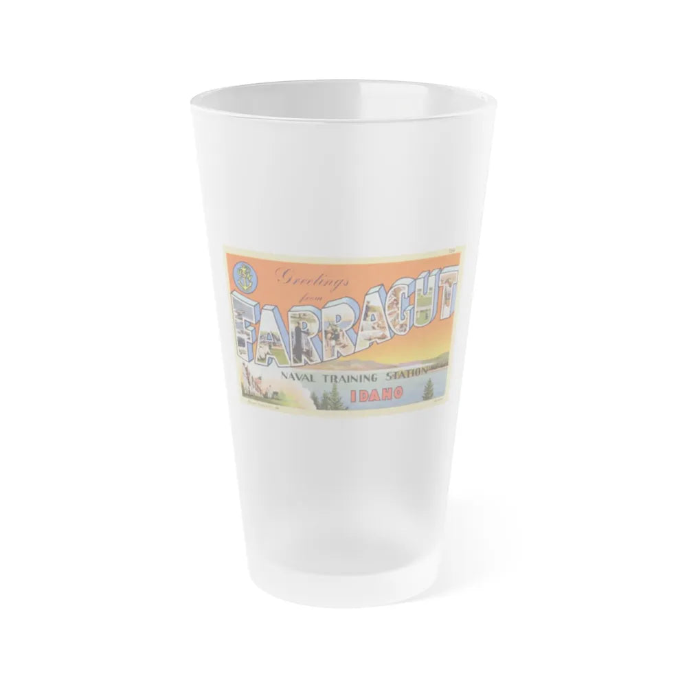 Greetings from Farragut Naval Training Station Idaho (Greeting Postcards) Frosted Pint Glass 16oz-16oz-Frosted-Go Mug Yourself