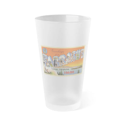 Greetings from Farragut Naval Training Station Idaho (Greeting Postcards) Frosted Pint Glass 16oz-16oz-Frosted-Go Mug Yourself