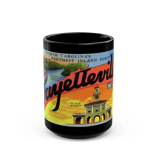 Greetings from Fayetteville N C (Greeting Postcards) Black Coffee Mug 15oz - Go Mug Yourself