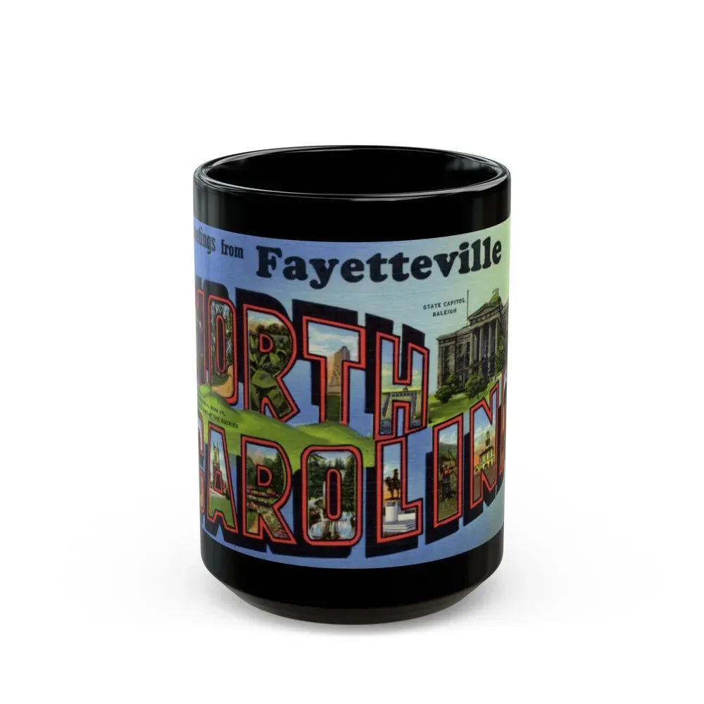 Greetings from Fayetteville North Carolina (Greeting Postcards) Black Coffee Mug 15oz - Go Mug Yourself
