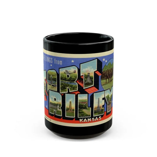 Greetings from Fort Riley Kansas (Greeting Postcards) Black Coffee Mug 15oz - Go Mug Yourself